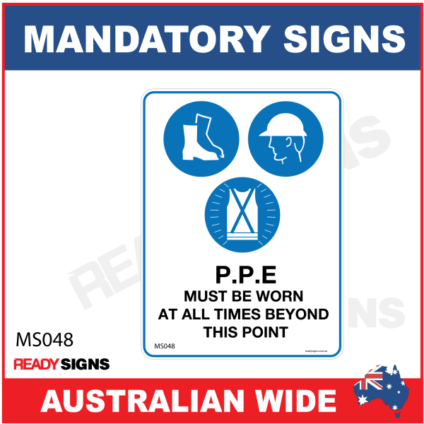 MANDATORY SIGN - MS048 - PPE MUST BE WORN AT ALL TIMES BEYOND THIS POINT 